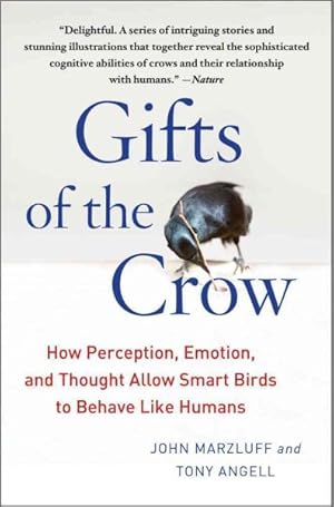 Image du vendeur pour Gifts of the Crow : How Perception, Emotion, and Thought Allow Smart Birds to Behave Like Humans mis en vente par GreatBookPrices