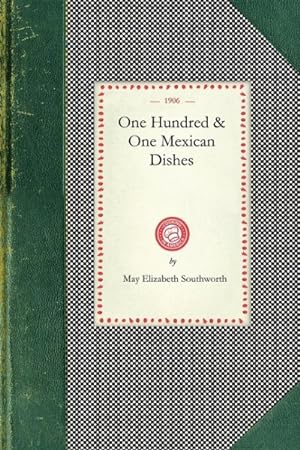 Seller image for One Hundred & One Mexican Dishes for sale by GreatBookPrices