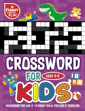 Immagine del venditore per Crossword for Age 3-5 Highly Ideal for Kids & Toddlers : Crossword Books for Kids Highly Ideal for Kids & Toddlers venduto da GreatBookPrices