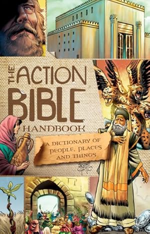 Seller image for Action Bible Handbook : A Dictionary of People, Places, and Things for sale by GreatBookPrices
