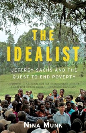 Imagen del vendedor de Idealist : Jeffrey Sachs and the Quest to End Poverty a la venta por GreatBookPrices