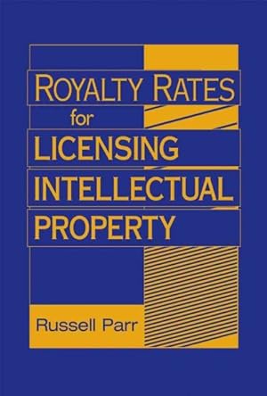 Immagine del venditore per Royalty Rates for Licensing Intellectual Property venduto da GreatBookPrices