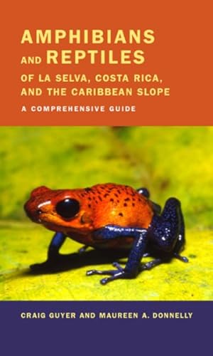 Bild des Verkäufers für Amphibians and Reptiles of LA Selva, Costa Rica, and the Caribbean Slope : A Comprehensive Guide zum Verkauf von GreatBookPrices