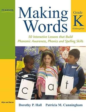 Seller image for Making Words Kindergarten : 50 Interactive Lessons That Build Phonemic Awareness, Phonics, and Spelling Skills for sale by GreatBookPrices