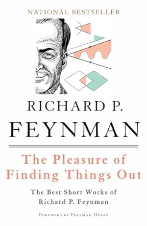 Immagine del venditore per Pleasure Of Finding Things Out : The Best Short Works of Richard P. Feynman venduto da GreatBookPrices