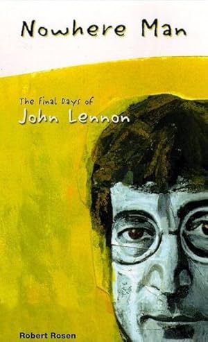 Immagine del venditore per Nowhere Man : The Final Days of John Lennon venduto da GreatBookPrices