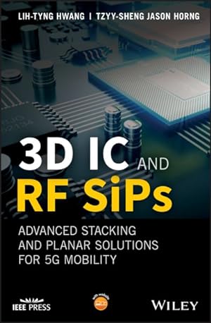 Immagine del venditore per 3D IC and RF Sips : Advanced Stacking and Planar Solutions for 5G Mobility venduto da GreatBookPrices