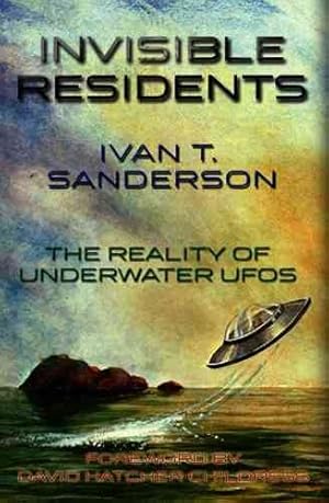 Seller image for Invisible Residents : The Reality of Underwater UFOs for sale by GreatBookPrices