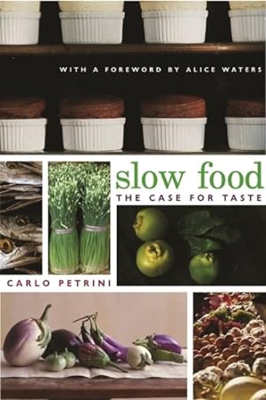 Imagen del vendedor de Slow Food : The Case For Taste a la venta por GreatBookPrices