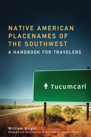 Image du vendeur pour Native American Placenames of the Southwest : A Handbook for Travelers mis en vente par GreatBookPrices
