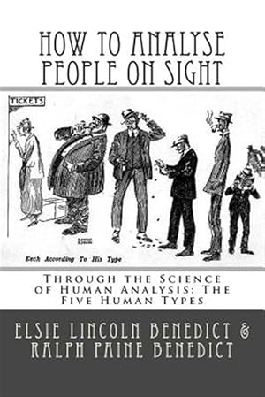 Image du vendeur pour How to Analyse People on Sight : Through the Science of Human Analysis: the Five Human Types mis en vente par GreatBookPrices