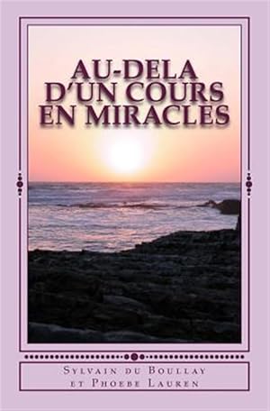 Seller image for Au-Dela d'un Cours en Miracles -Language: french for sale by GreatBookPrices