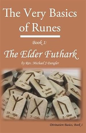Seller image for The Very Basics of Runes: Book 1: The Elder Futhark for sale by GreatBookPrices