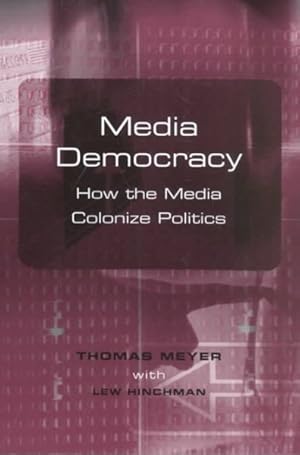 Seller image for Media Democracy : How the Media Colonize Politics for sale by GreatBookPrices