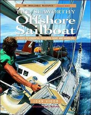 Immagine del venditore per Seaworthy Offshore Sailboat : A Guide to Essential Features, Gear, and Handling venduto da GreatBookPrices