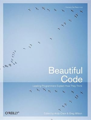 Seller image for Beautiful Code : Leading Programmers Explain How They Think for sale by GreatBookPrices