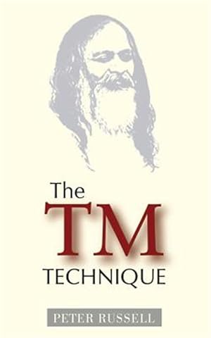 Immagine del venditore per The TM Technique: An Introduction to Transcendental Meditation and the Teachings of Maharishi Mahesh Yogi venduto da GreatBookPrices