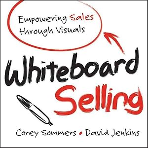 Seller image for Whiteboard Selling : Empowering Sales Through Visuals for sale by GreatBookPrices