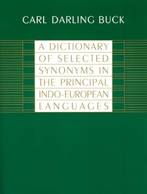 Immagine del venditore per Dictionary of Selected Synonyms in the Principal Indo-European Languages : A Contribution to the History of Ideas venduto da GreatBookPrices