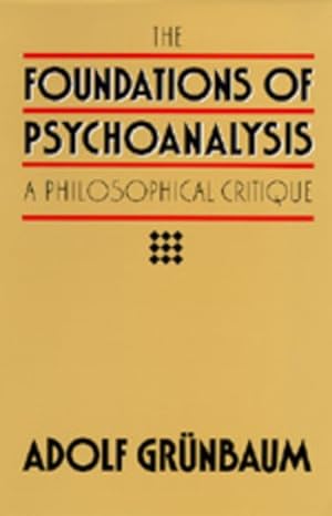 Seller image for Foundations of Psychoanalysis : A Philosophical Critique for sale by GreatBookPrices