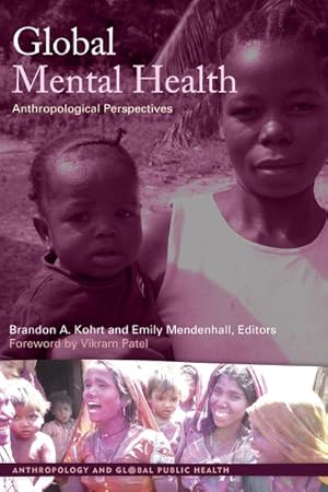 Imagen del vendedor de Global Mental Health : Anthropological Perspectives a la venta por GreatBookPrices