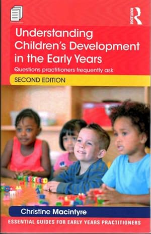 Immagine del venditore per Understanding Children?s Development in the Early Years : Questions Practitioners Frequently Ask venduto da GreatBookPrices