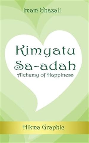 Bild des Verkufers fr Kimyatu Sa-adah : Alchemy of Happiness zum Verkauf von GreatBookPrices