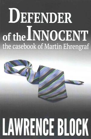 Seller image for Defender of the Innocent : The Casebook of Martin Ehrengraf for sale by GreatBookPrices