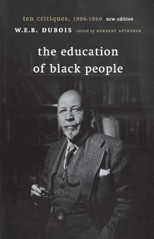 Seller image for Education of Black People : Ten Critiques, 1906-1960 for sale by GreatBookPrices