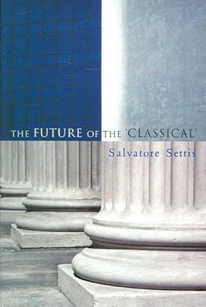 Seller image for Future of the 'classical' for sale by GreatBookPrices