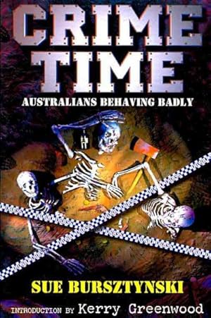 Seller image for Crime Time Australians Behaving Badly : Australians Behaving Badly for sale by GreatBookPrices