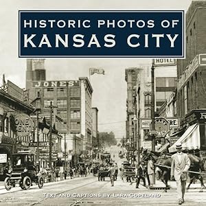 Seller image for Historic Photos of Kansas City for sale by GreatBookPrices