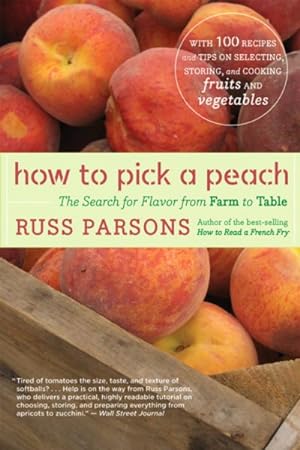 Seller image for How to Pick a Peach : The Search for Flavor from Farm to Table for sale by GreatBookPrices