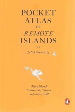 Bild des Verkufers fr Pocket Atlas of Remote Islands : Fifty Islands I Have Not Visited and Never Will zum Verkauf von GreatBookPrices