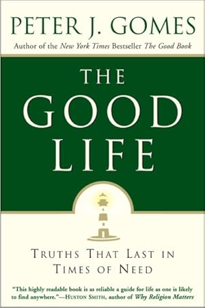 Seller image for Good Life : Truths That Last in Times of Need for sale by GreatBookPrices