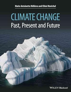 Bild des Verkufers fr Climate Change : Past, Present, and Future zum Verkauf von GreatBookPrices