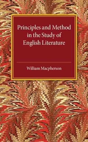 Imagen del vendedor de Principles and Method in the Study of English Literature a la venta por GreatBookPrices
