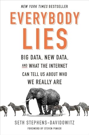 Seller image for Everybody Lies : Big Data, New Data, and What the Internet Can Tell Us About Who We Really Are for sale by GreatBookPrices