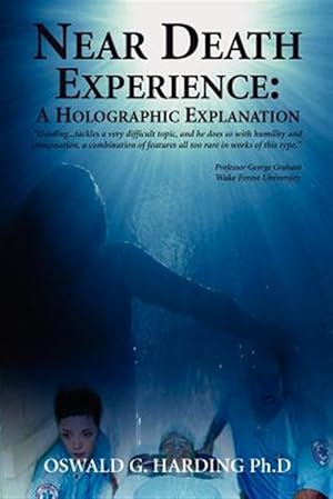 Imagen del vendedor de Near Death Experience : A Holographic Explanation a la venta por GreatBookPrices