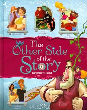 Image du vendeur pour Other Side of the Story : Fairy Tales With a Twist mis en vente par GreatBookPrices
