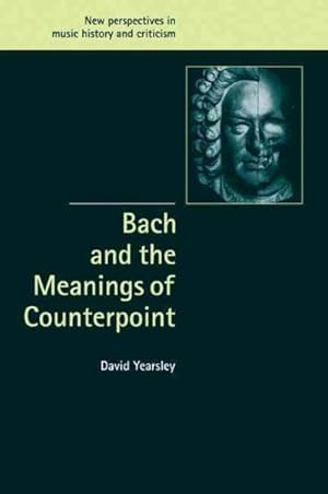 Imagen del vendedor de Bach and the Meanings of Counterpoint a la venta por GreatBookPrices