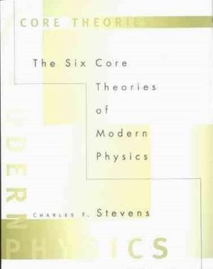 Seller image for Six Core Theories of Modern Physics for sale by GreatBookPrices