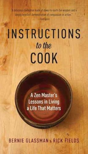 Bild des Verkufers fr Instructions to the Cook : A Zen Master's Lessons in Living a Life That Matters zum Verkauf von GreatBookPrices