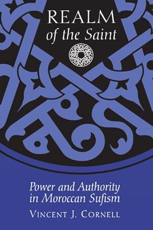 Immagine del venditore per Realm of the Saint : Power and Authority in Moroccan Sufism venduto da GreatBookPrices