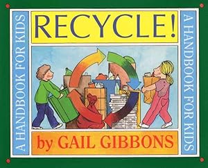 Image du vendeur pour Recycle! : A Handbook for Kids mis en vente par GreatBookPrices