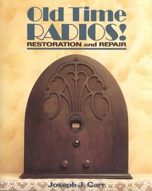 Imagen del vendedor de Old Time Radios! Restoration and Repair a la venta por GreatBookPrices