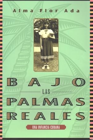 Bild des Verkufers fr Bajo las palmas reales/ Under the Royal Palms : Una Incancia Cubana / a Childhood in Cuba -Language: spanish zum Verkauf von GreatBookPrices