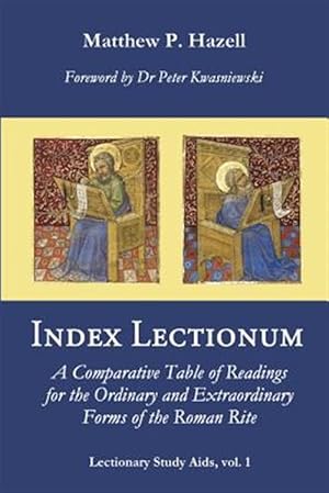 Seller image for Index Lectionum : A Comparative Table of Readings for the Ordinary and Extraordinary Forms of the Roman Rite for sale by GreatBookPrices