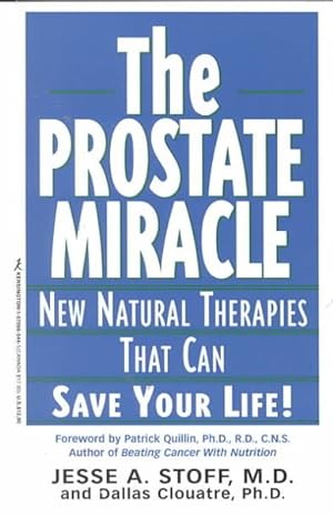 Seller image for Prostate Miracle : New Natural Therapies That Can Save Your Life for sale by GreatBookPrices
