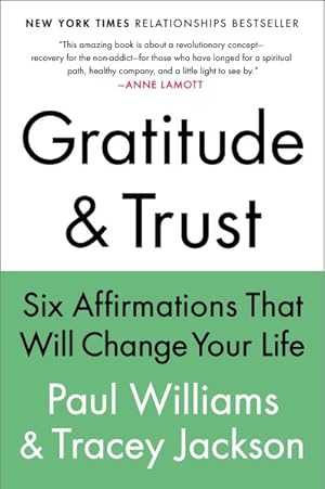 Seller image for Gratitude & Trust : Six Affirmations That Will Change Your Life for sale by GreatBookPrices